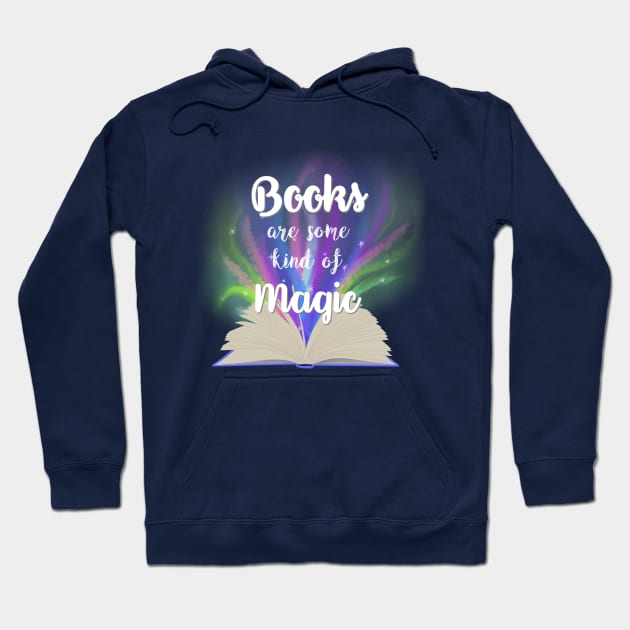 Books are some kind of magic Hoodie by angiedf28